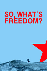So What Is Freedom' Poster