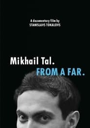 Mikhail Tal From a Far' Poster