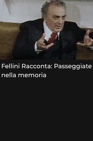 Fellini racconta Passeggiate nella memoria' Poster