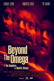 Il tuo sepolcro la nostra alcova  Beyond the Omega' Poster