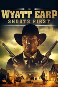 Wyatt Earp Shoots First' Poster
