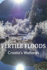 Fertile Floods Croatias Wetlands' Poster