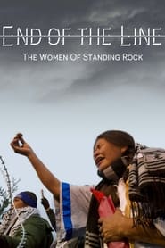Streaming sources forEnd of the Line The Women of Standing Rock