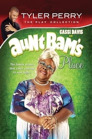 Tyler Perrys Aunt Bams Place  The Play' Poster