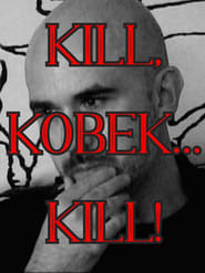 Kill Kobek Kill' Poster
