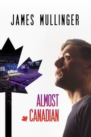 James Mullinger Almost Canadian' Poster