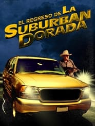 El regreso de la suburban dorada' Poster