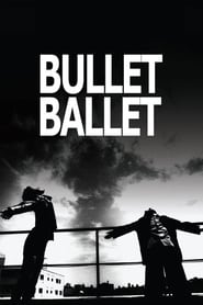 Bullet Ballet' Poster