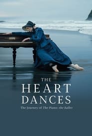 The Heart Dances  The Journey of The Piano The Ballet' Poster