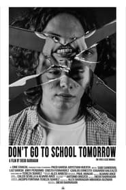 Dont Go to School Tomorrow' Poster