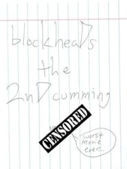 blockheaDs the 2nD cumming' Poster