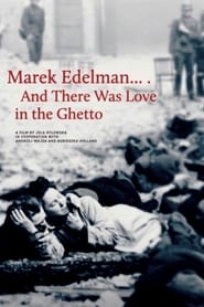 Marek Edelman And There Was Love in the Ghetto' Poster