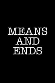 Means and Ends' Poster