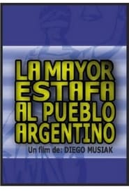 La mayor estafa al pueblo argentino' Poster