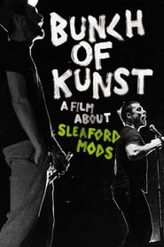 Bunch of Kunst  A Film About Sleaford Mods' Poster