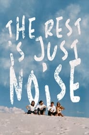 The Rest Is Just Noise' Poster