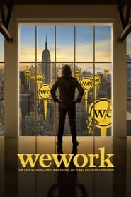 WeWork or The Making and Breaking of a 47 Billion Unicorn' Poster