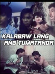 Kalabaw Lang Ang Tumatanda' Poster