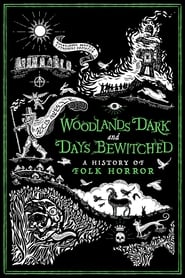 Woodlands Dark and Days Bewitched A History of Folk Horror