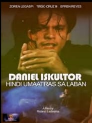 Daniel Eskultor Hindi Umaatras sa Laban' Poster