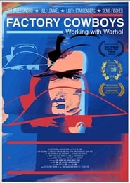 Factory Cowboys Working with Warhol' Poster