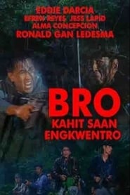 Bro Kahit Saan Engkwentro' Poster