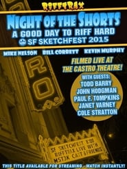 Rifftrax live Night of the Shorts  SF Sketchfest 2015' Poster