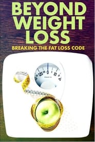 Beyond Weight Loss Breaking the Fat Loss Code' Poster