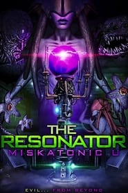 The Resonator Miskatonic U