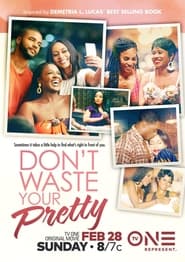 Dont Waste Your Pretty' Poster