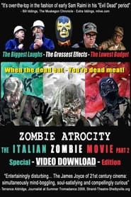 Zombie Atrocity The Italian Zombie Movie  Part 2' Poster