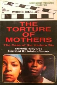 The Torture of Mothers The Case of the Harlem Six' Poster