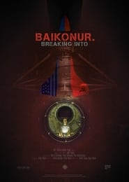 Breaking into Baikonur' Poster
