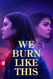We Burn Like This' Poster