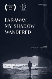 Faraway My Shadow Wandered' Poster