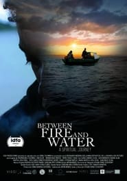 Between Fire and Water' Poster