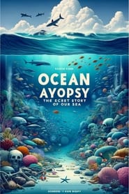 Ocean Autopsy The Secret Story of Our Seas' Poster