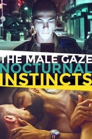 The Male Gaze Nocturnal Instincts' Poster