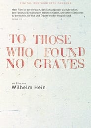 To Those Who Found No Graves' Poster