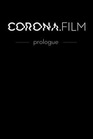 CORONAFILM  Prologue' Poster