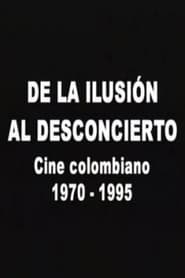 De la ilusin al desconcierto Cine colombiano 19701995' Poster