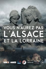 Vous naurez pas lAlsace et la Lorraine' Poster