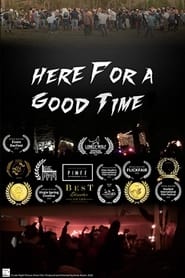 Here For A Good Time' Poster
