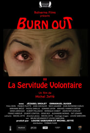 Burn Out ou La Servitude Volontaire' Poster