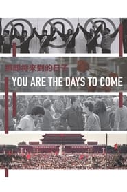 You Are the Days to Come' Poster