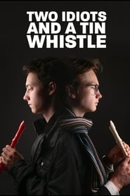 Two Idiots and a Tin Whistle' Poster