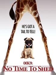 00K9 No Time to Shed' Poster