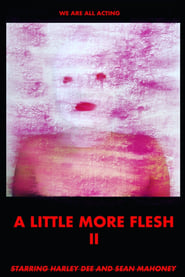 A Little More Flesh II' Poster