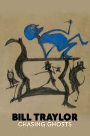 Bill Traylor Chasing Ghosts' Poster