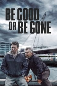 Be Good or Be Gone' Poster